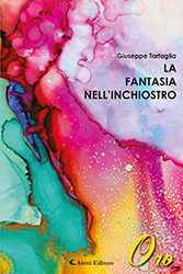 Giuseppe Tartaglia - LA FANTASIA NELL’INCHIOSTRO